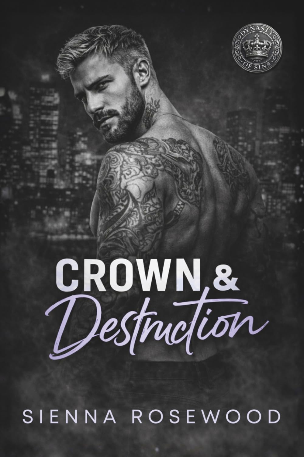 Crown & Destruction: An Enemies-to-Lovers Billionaire Romance (Dynasty of Sins - A Dark Billionaire & Mafia Romance Series)