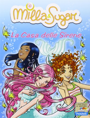 La casa delle sirene. Ediz. illustrat