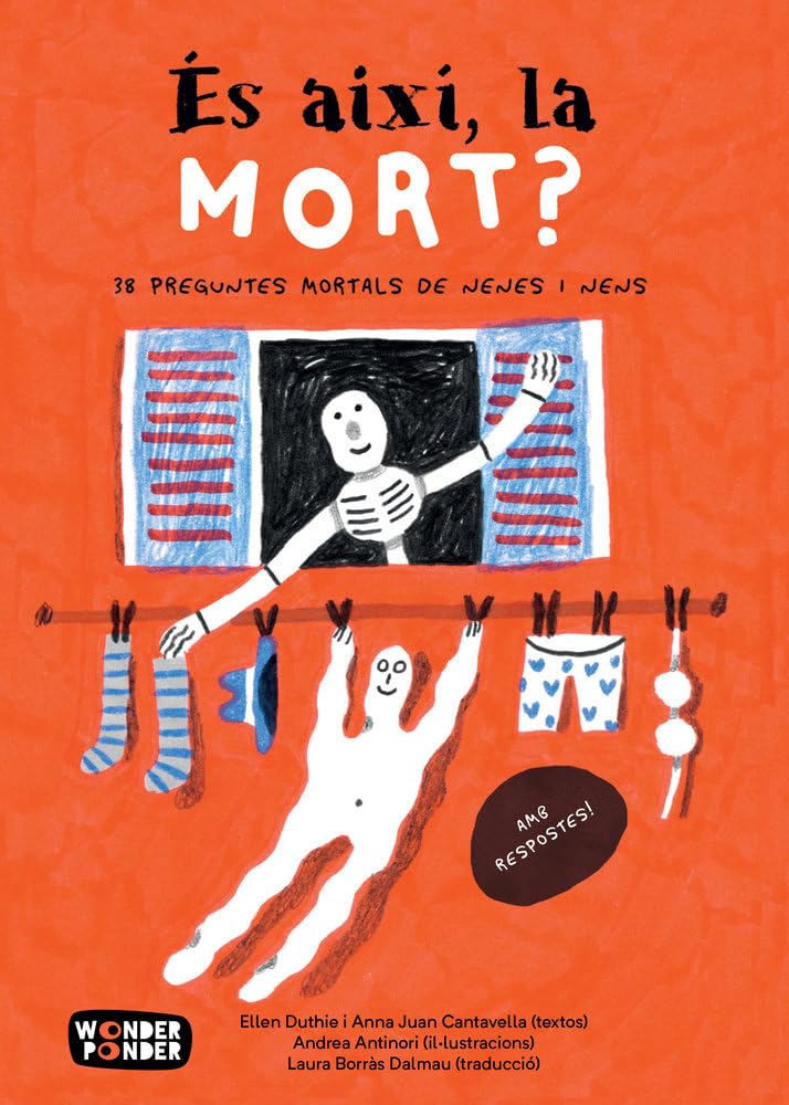 És així, la mort?: 38 preguntes mortals de nenes i nens (Wonder Ponder Lab)