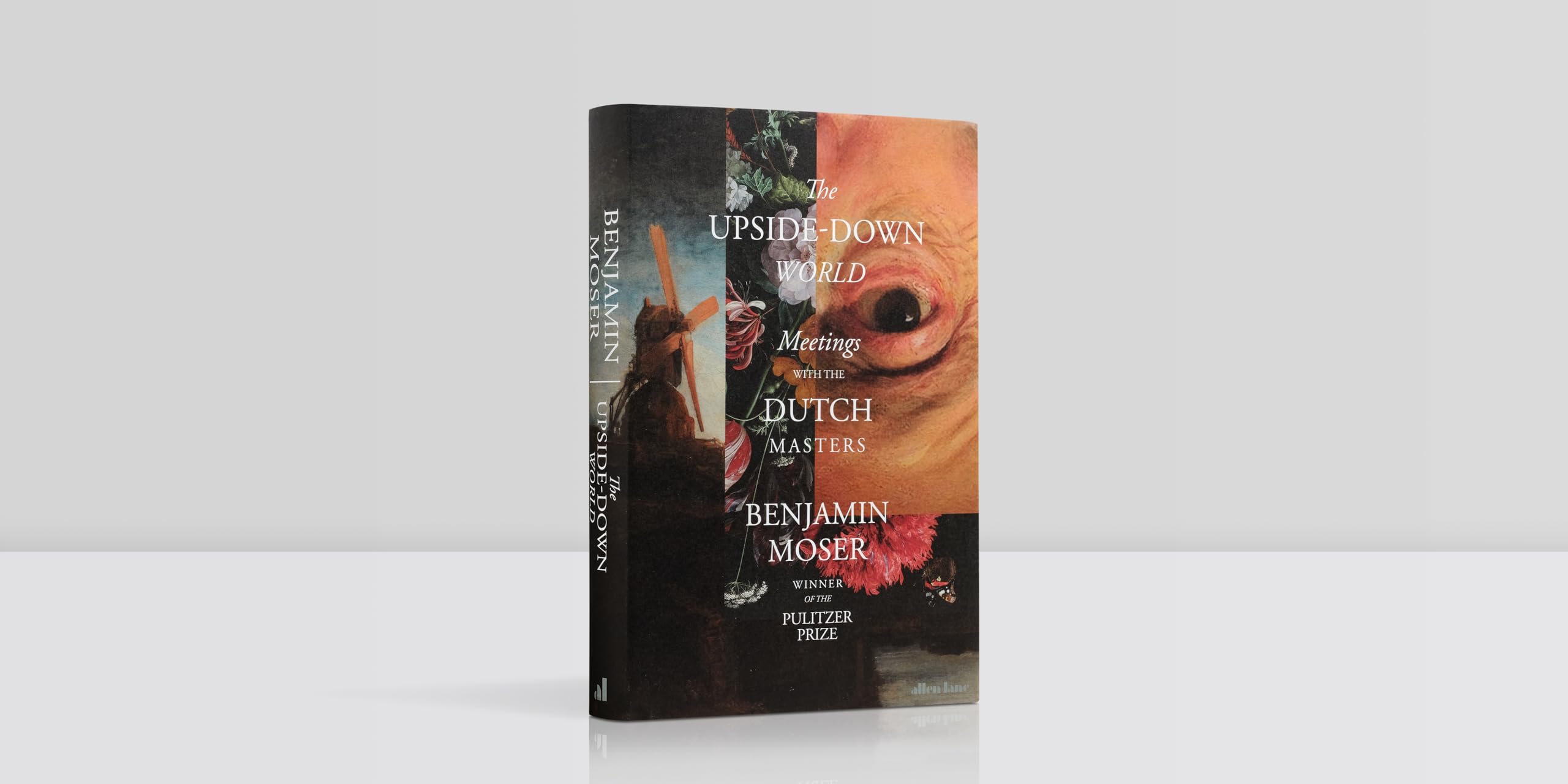 The Upside-Down World: Meetings with the Dutch Masters
