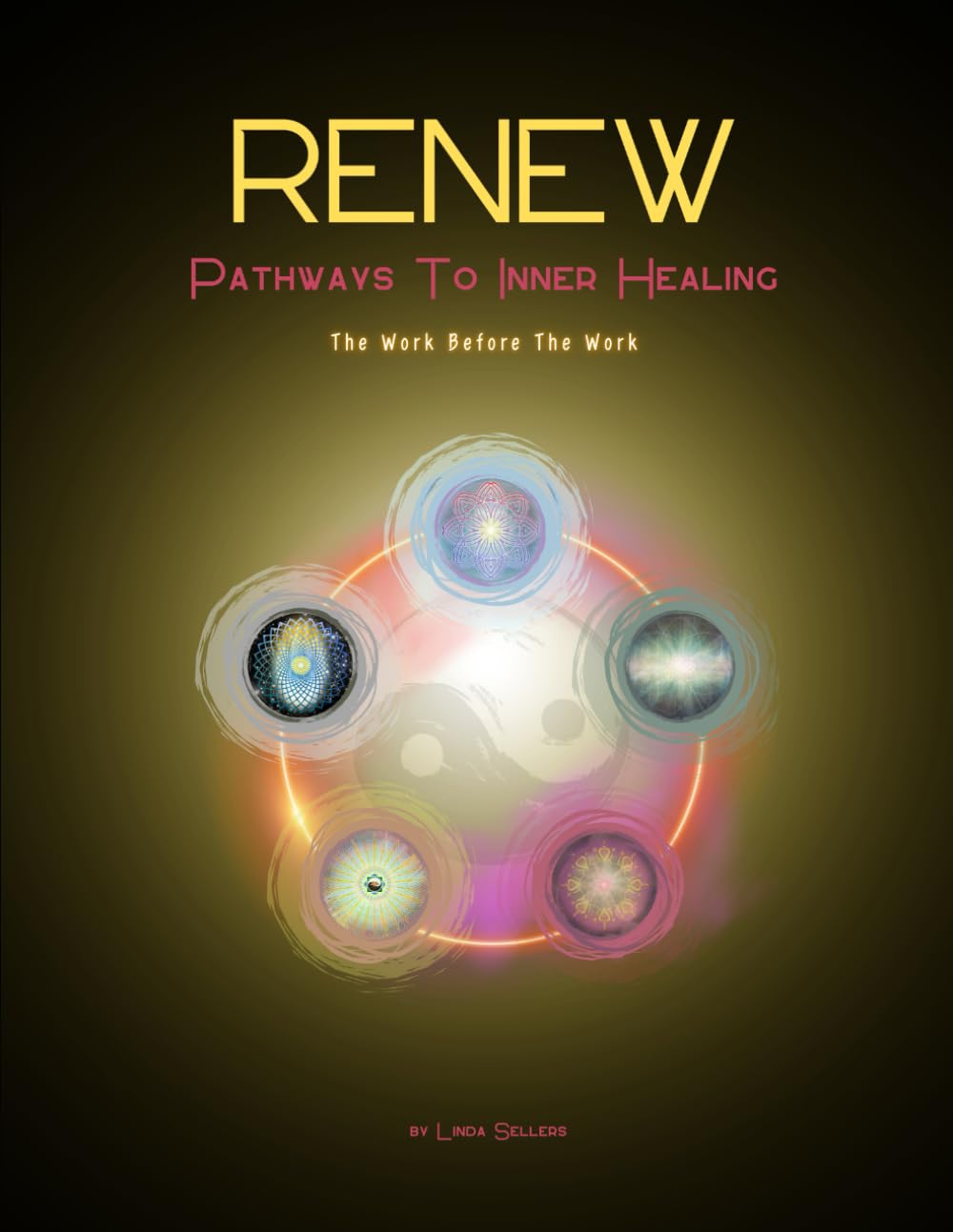 RENEW: Pathways To Inner Healing: The Work Before The Work