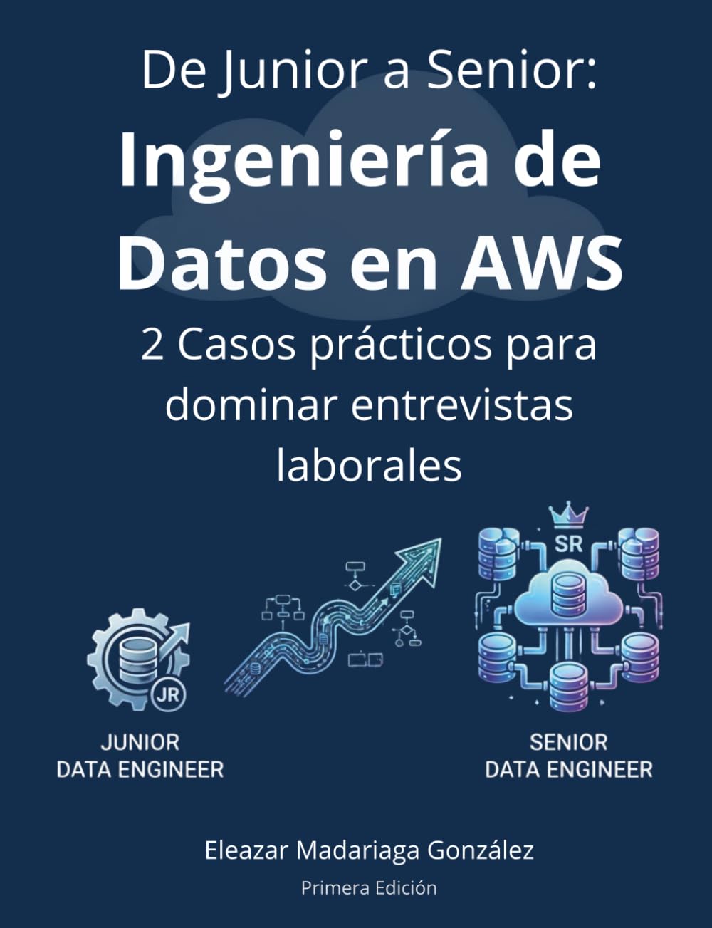 De Junior a Senior: Ingeniería de Datos en AWS: 2 Casos prácticos para dominar entrevistas laborales