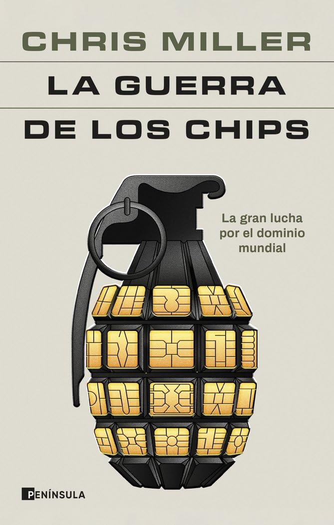 La guerra de los chips: La gran lucha por el dominio mundial Paperback – 6 Sept. 2023