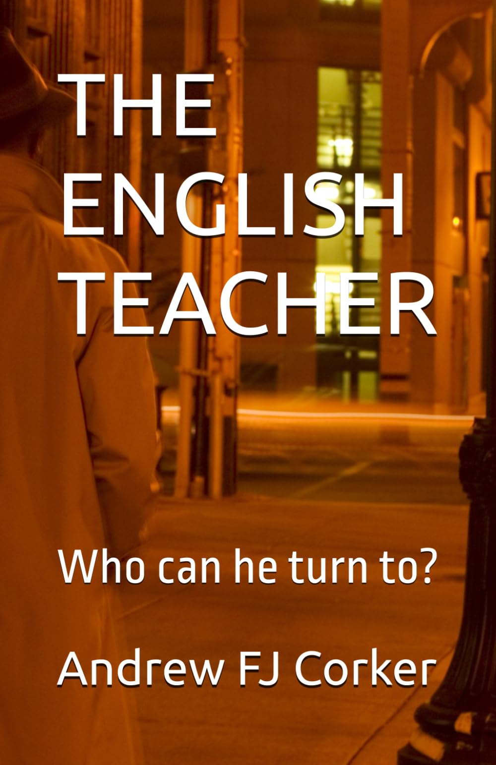 THE ENGLISH TEACHER: Who can he turn to?