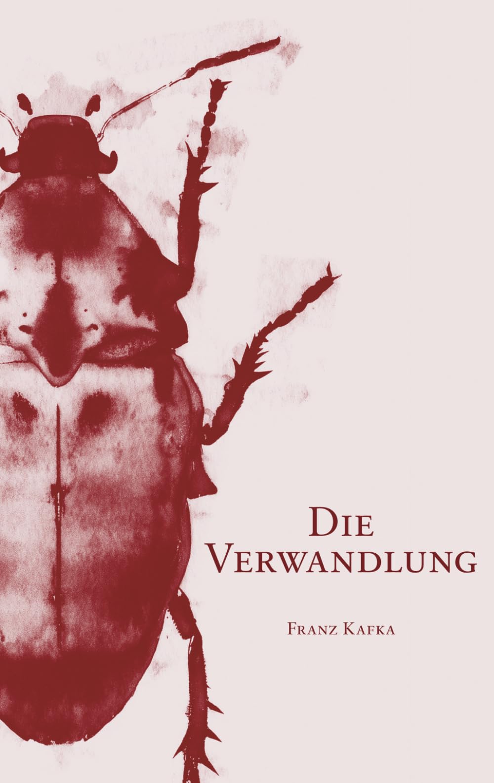 Die Verwandlung: von Franz Kafka | Inklusive Biografie & Interpretationshilfe | Klassiker der deutschen Literatur | Hardcover Format | 14 x 21,6 cm | ... Kafka & detaillierte Interpretationshilfe