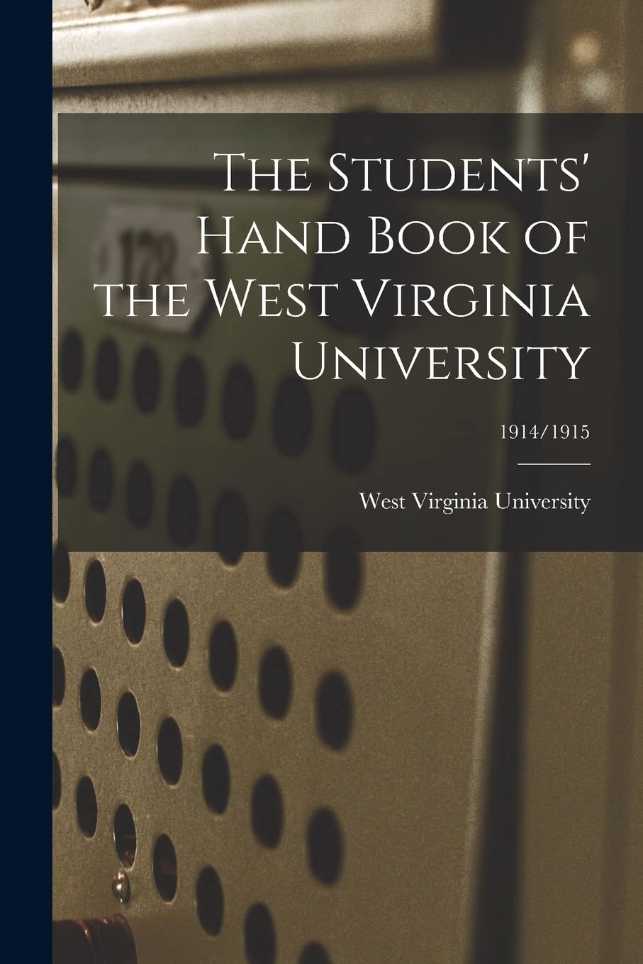 The Students' Hand Book of the West Virginia University; 1914/1915