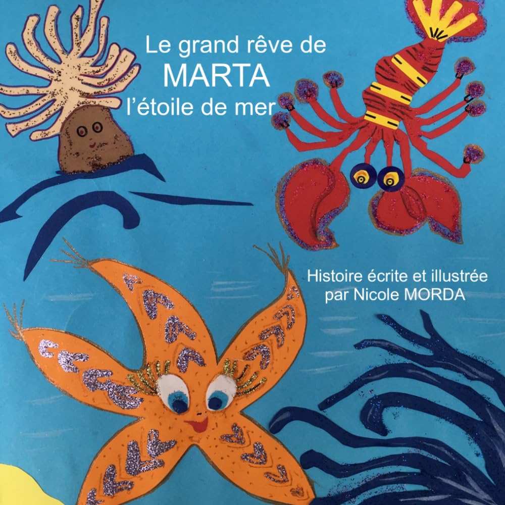 Le grand rêve de MARTA l'étoile de mer (MARTA la petite étoile de mer)