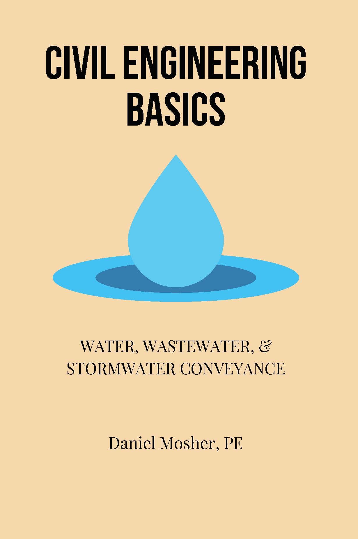 Civil Engineering Basics: Water, Wastewater, and Stormwater Conveyance