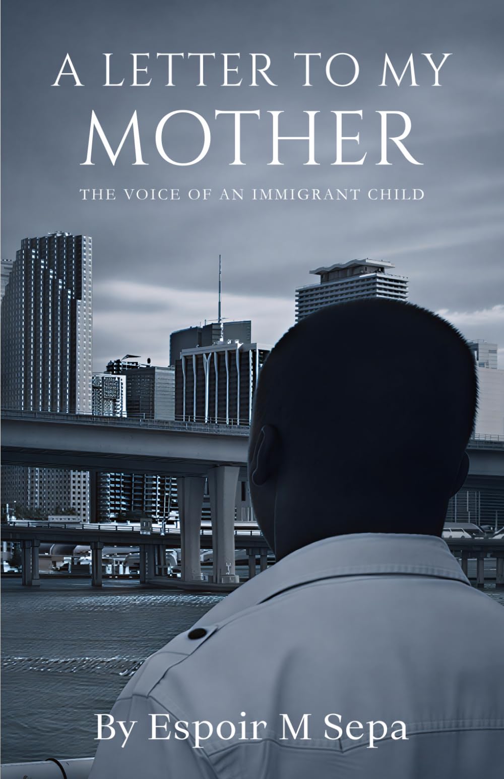 A LETTER TO MY MOTHER: The Voice of an Immigrant Child