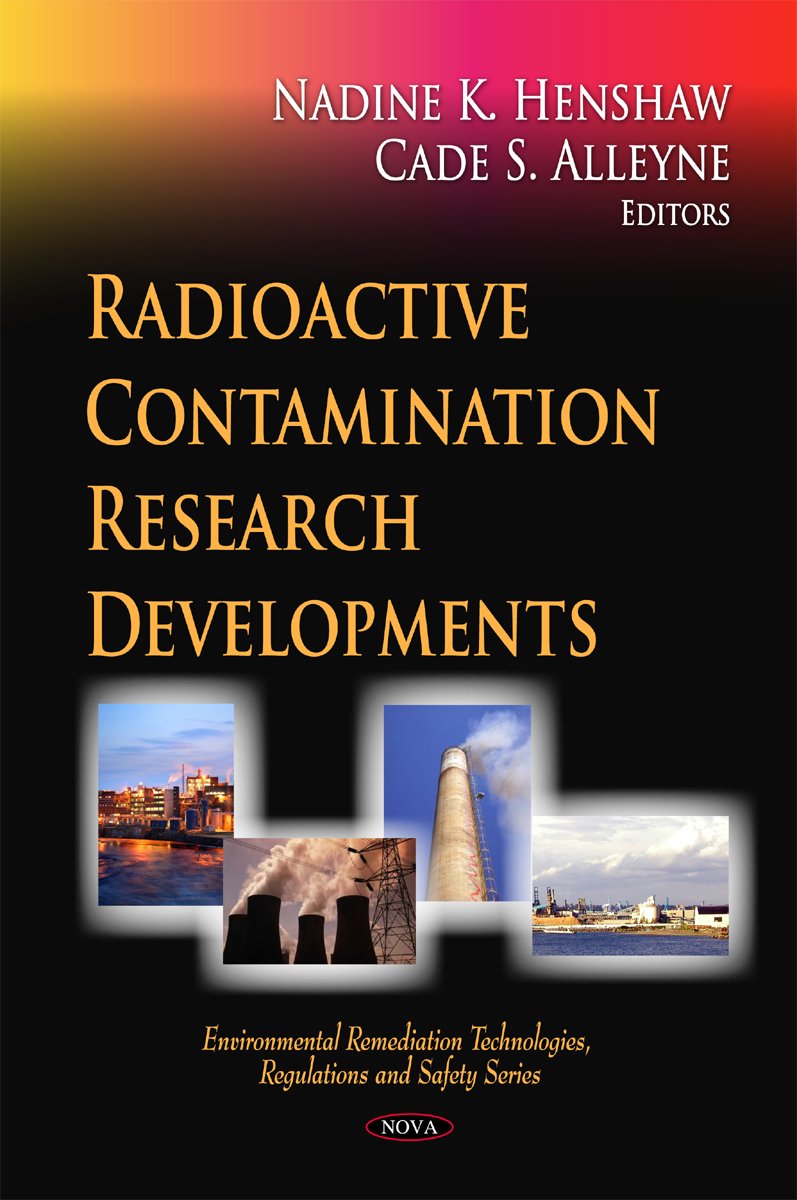 Buy Radioactive Contamination Research Developments (Environmental Remediation Technologies, Regulations and Safety Series) — BookShops.in