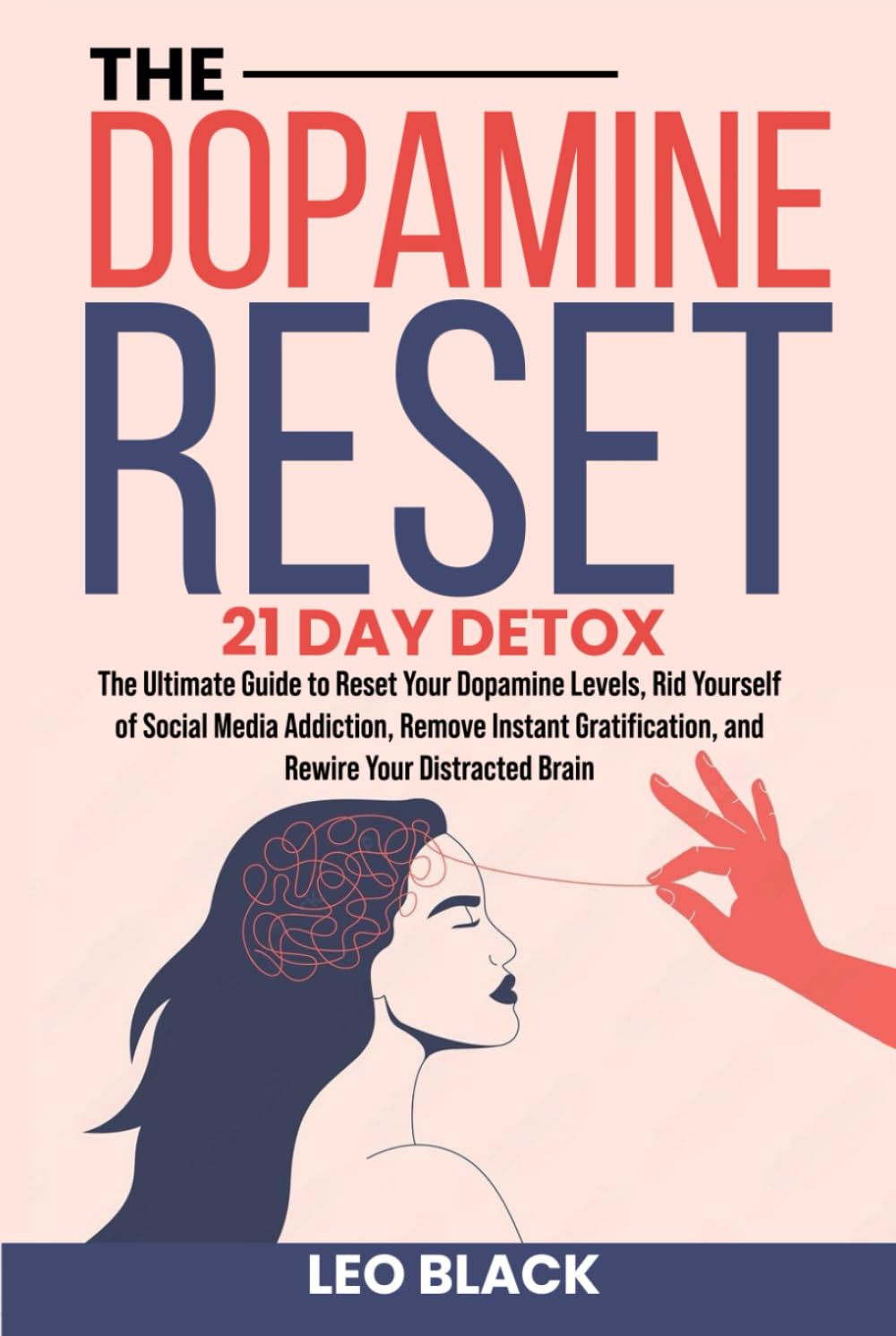 The Dopamine Reset - 21 Day Detox: The Ultimate Guide to Reset Your Dopamine Levels, Rid Yourself of Social Media Addiction, Remove Instant ... Brain (Atomic Productivity & Dopamine Reset)