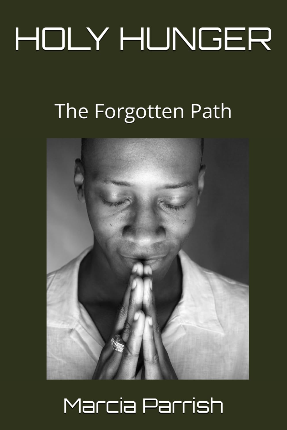 HOLY HUNGER: The Forgotten Path