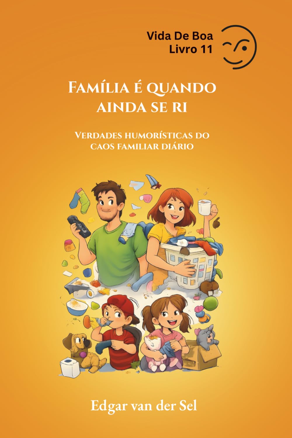 Família é quando ainda se ri: Verdades humorísticas do caos familiar diário