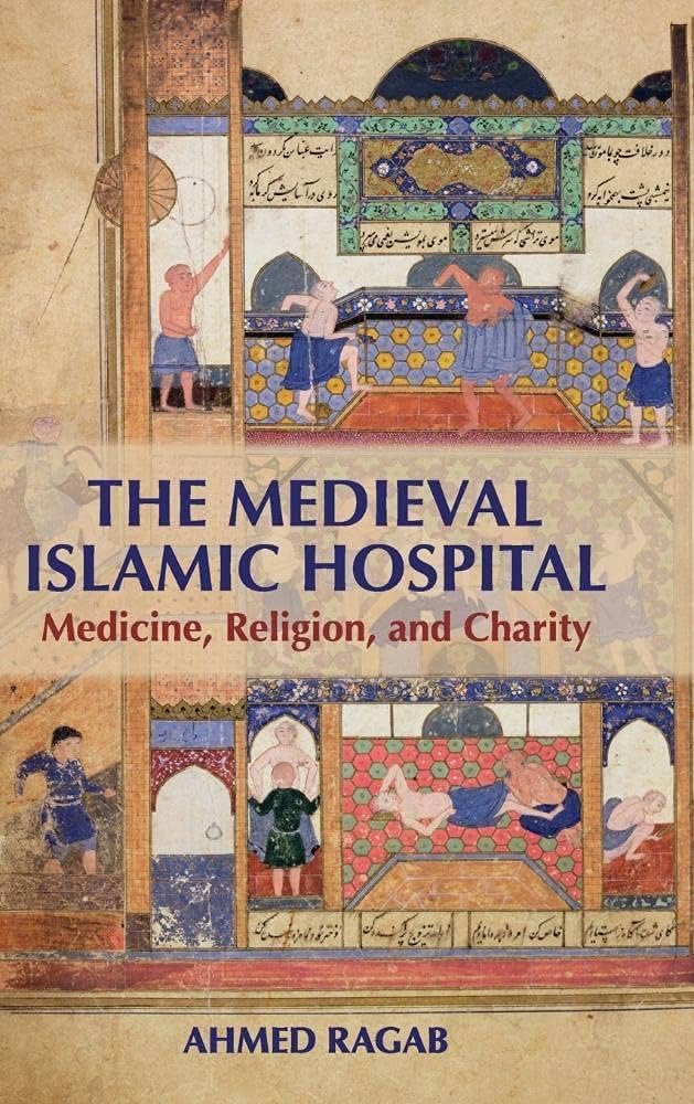 Buy The Medieval Islamic Hospital — BookShops.in
