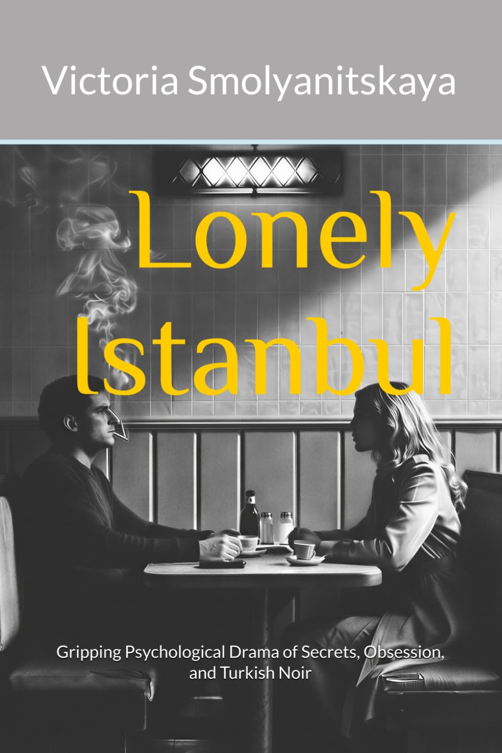 Lonely Istanbul: Gripping Psychological Drama of Secrets, Obsession, and Turkish Noir