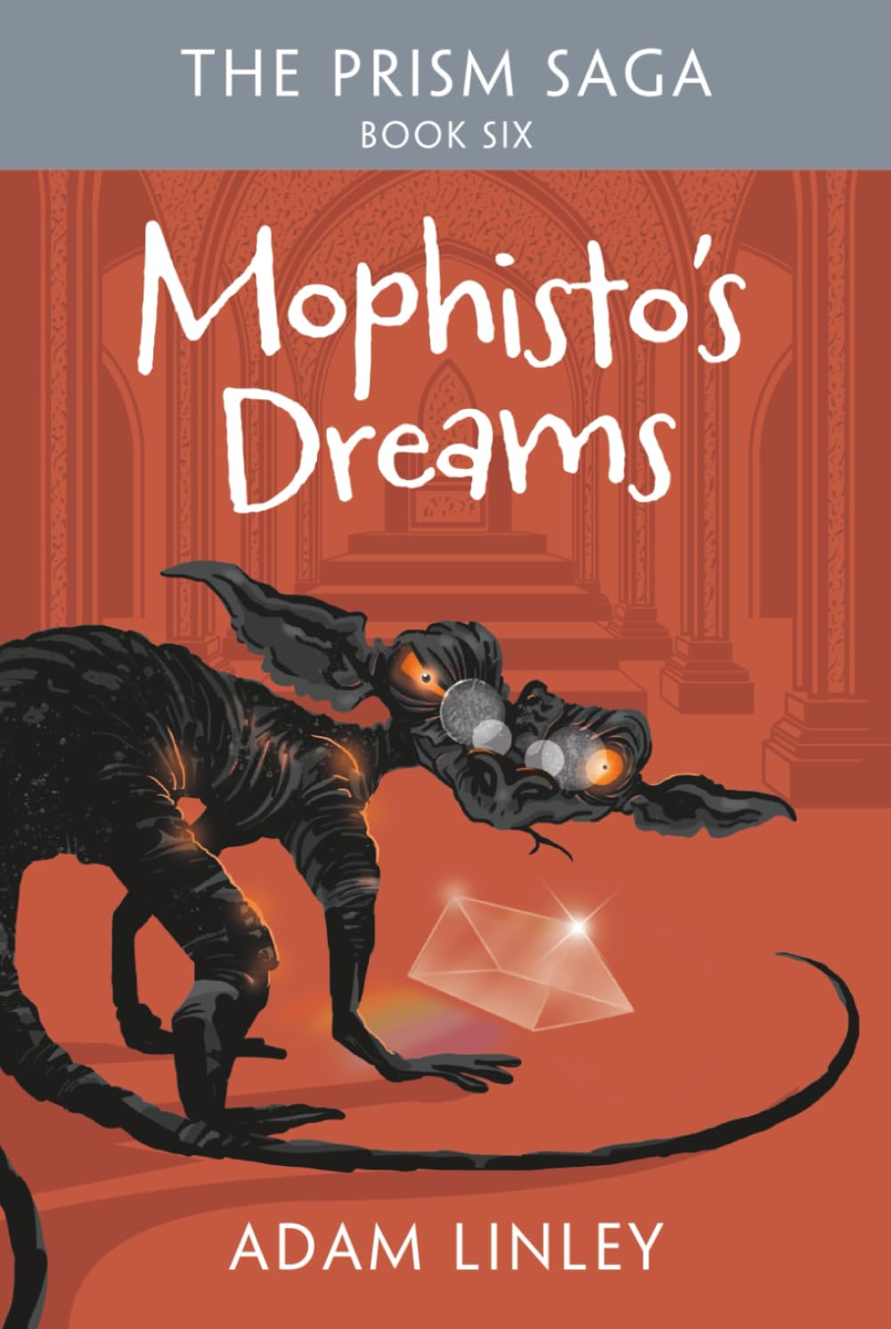 Mophisto's Dreams: The Prism Saga Book Six