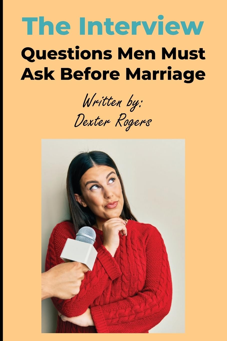 The Interview: Questions Men Must Ask Before Marriage