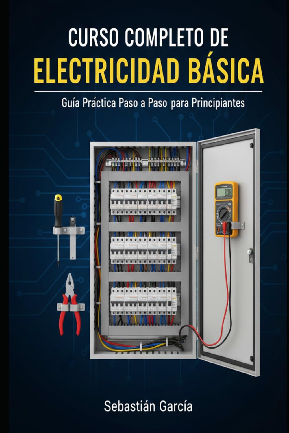 Curso Completo de Electricidad Básica: Manual práctico para principiantes, con ejemplos paso a paso, ejercicios y teoría para aprender electricidad fácilmente