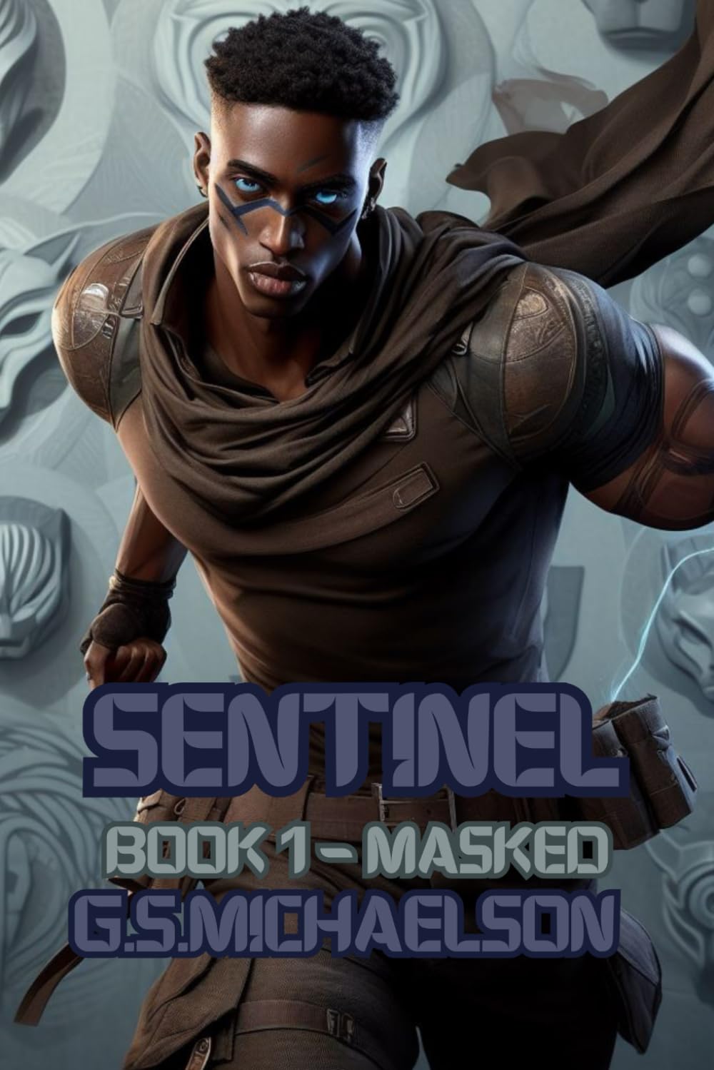 Sentinel: Book 1 - Masked