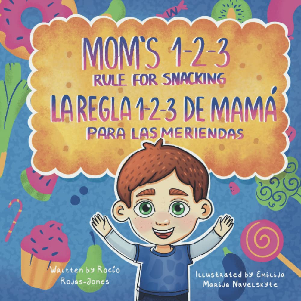 Mom's 1-2-3 Rule for Snacking.: La Regla 1-2-3 de Mamá para las Meriendas.