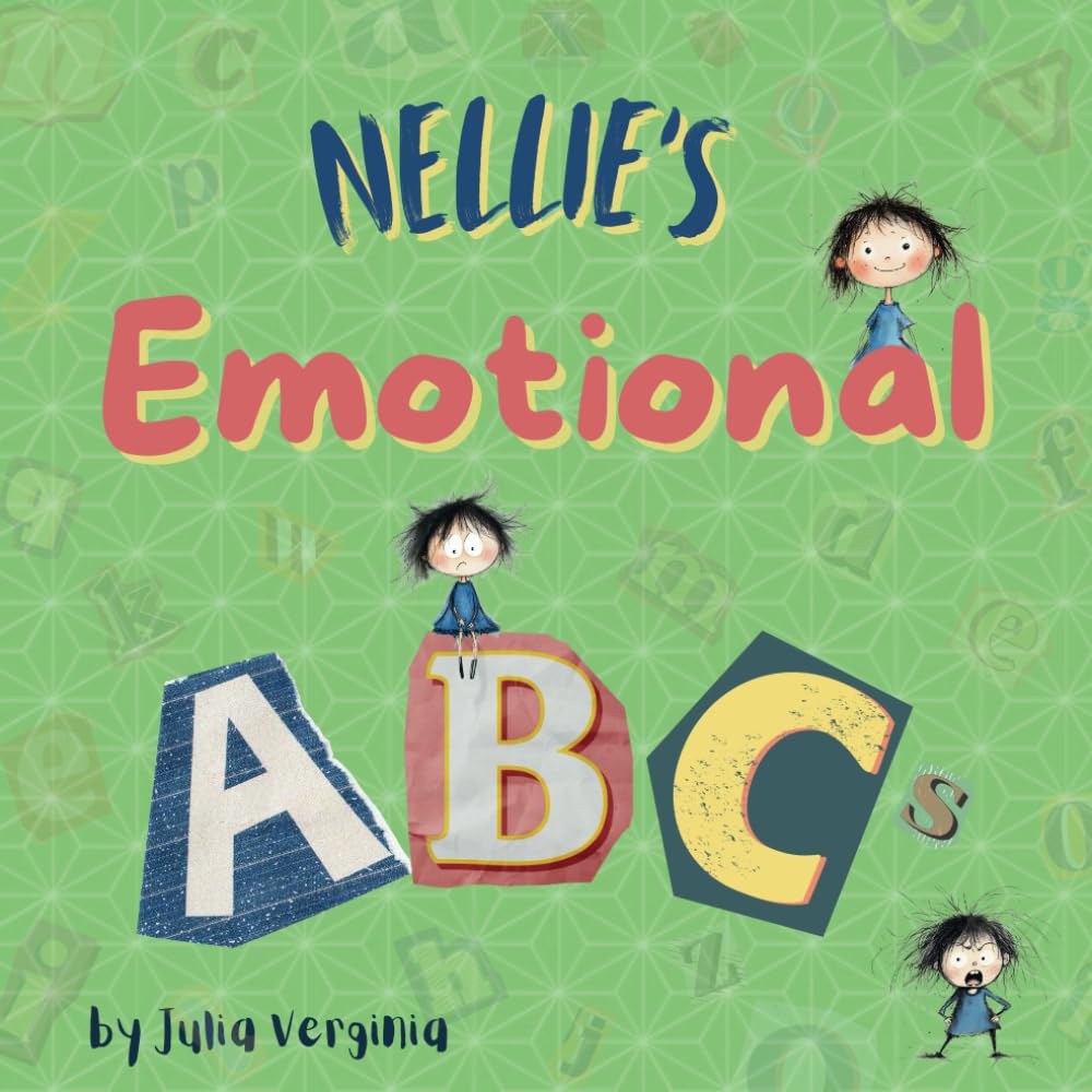 Nellie's Emotional ABCs: Teaching Kids About Emotions, from A to Z!