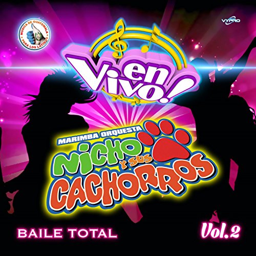 Baile Total Vol. 2. Música de Guatemala para los Latinos