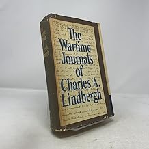 The Wartime Journals of Charles A. Lindbergh