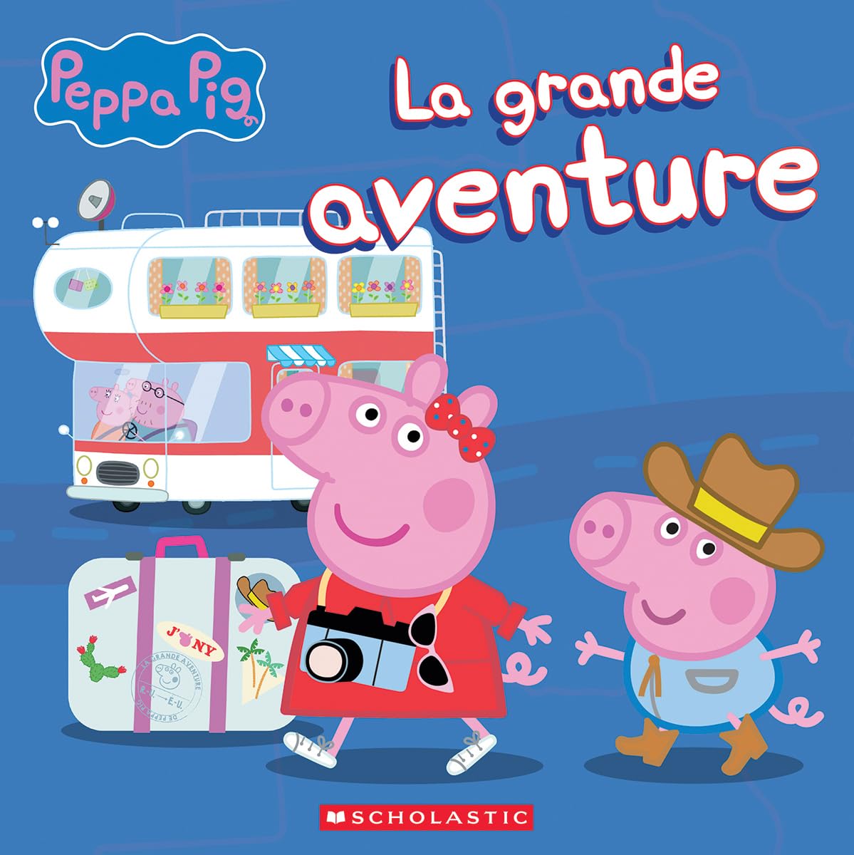 Peppa Pig: La Grande Aventure (French Edition)