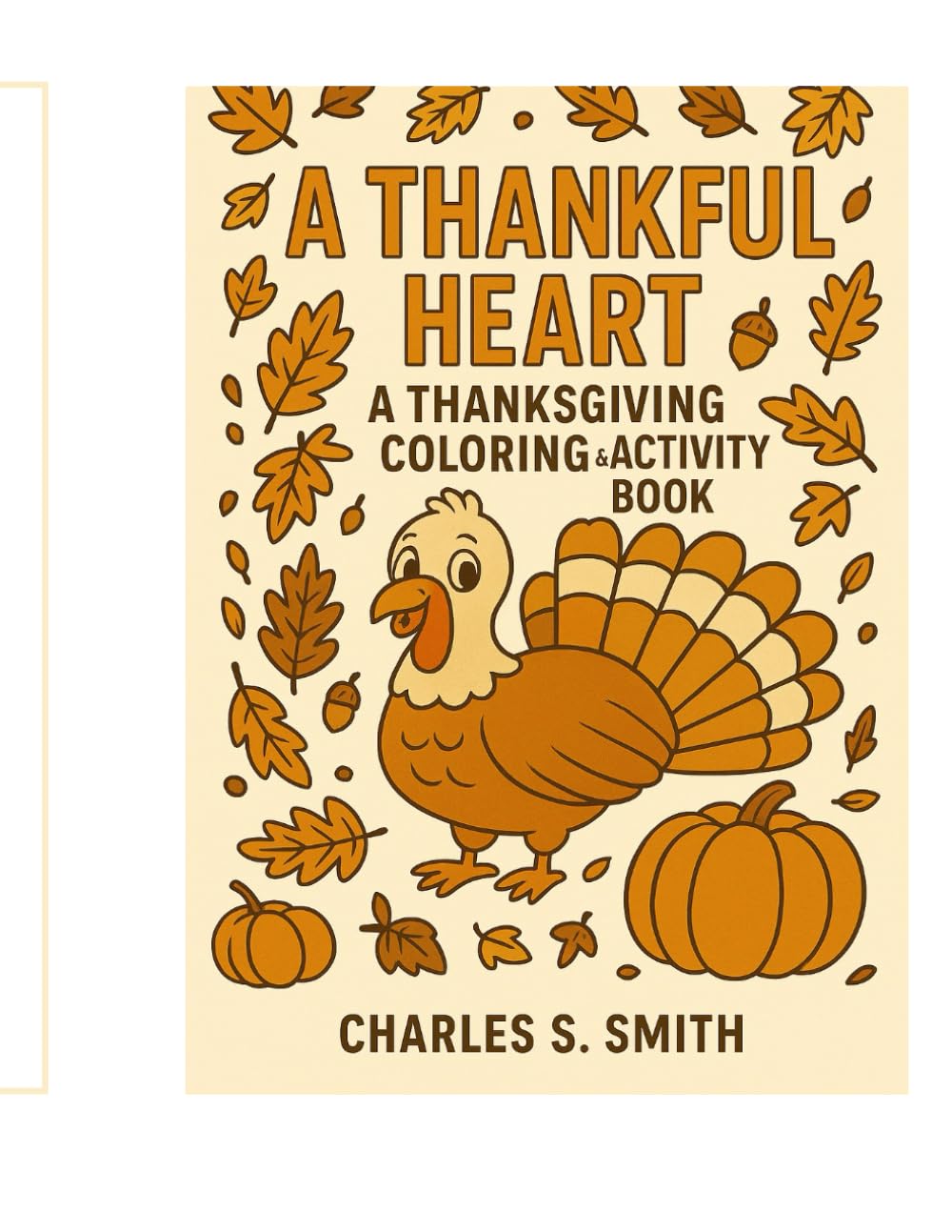 A Thankful Heart: A Thanksgiving Coloring & Activity Book (Bible Heroes & Miracles)