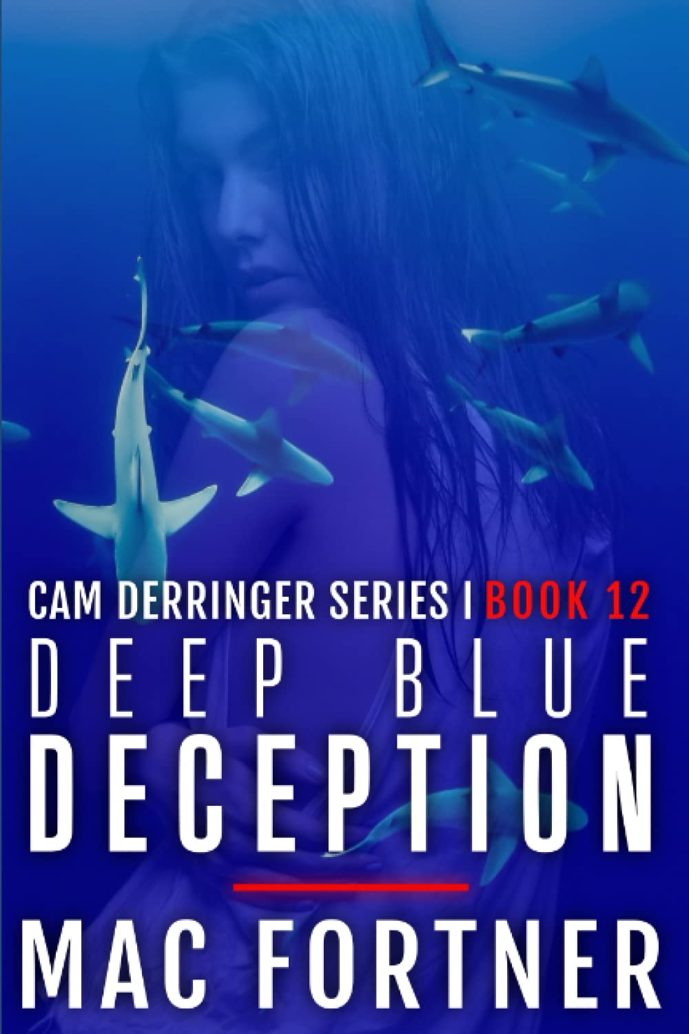 Deep Blue Deception: A Cam Derringer Novel (Tropical Adventure Series Book 12)