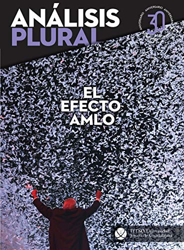 El efecto AMLO (Análisis Plural) eBook: Víctor Hugo Abrego Molina ...