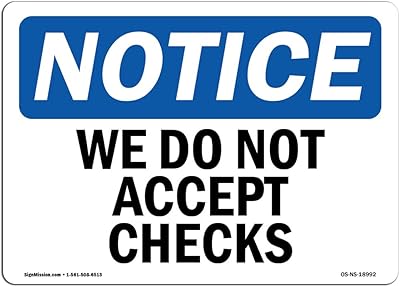 OSHA Notice Signs - We Do Not Accept Checks Sign | Extremely Durable Made in The USA Signs Or Heavy Duty Vinyl Label Decal | Protect Your Construction Site, Warehouse, Shop Area & Business