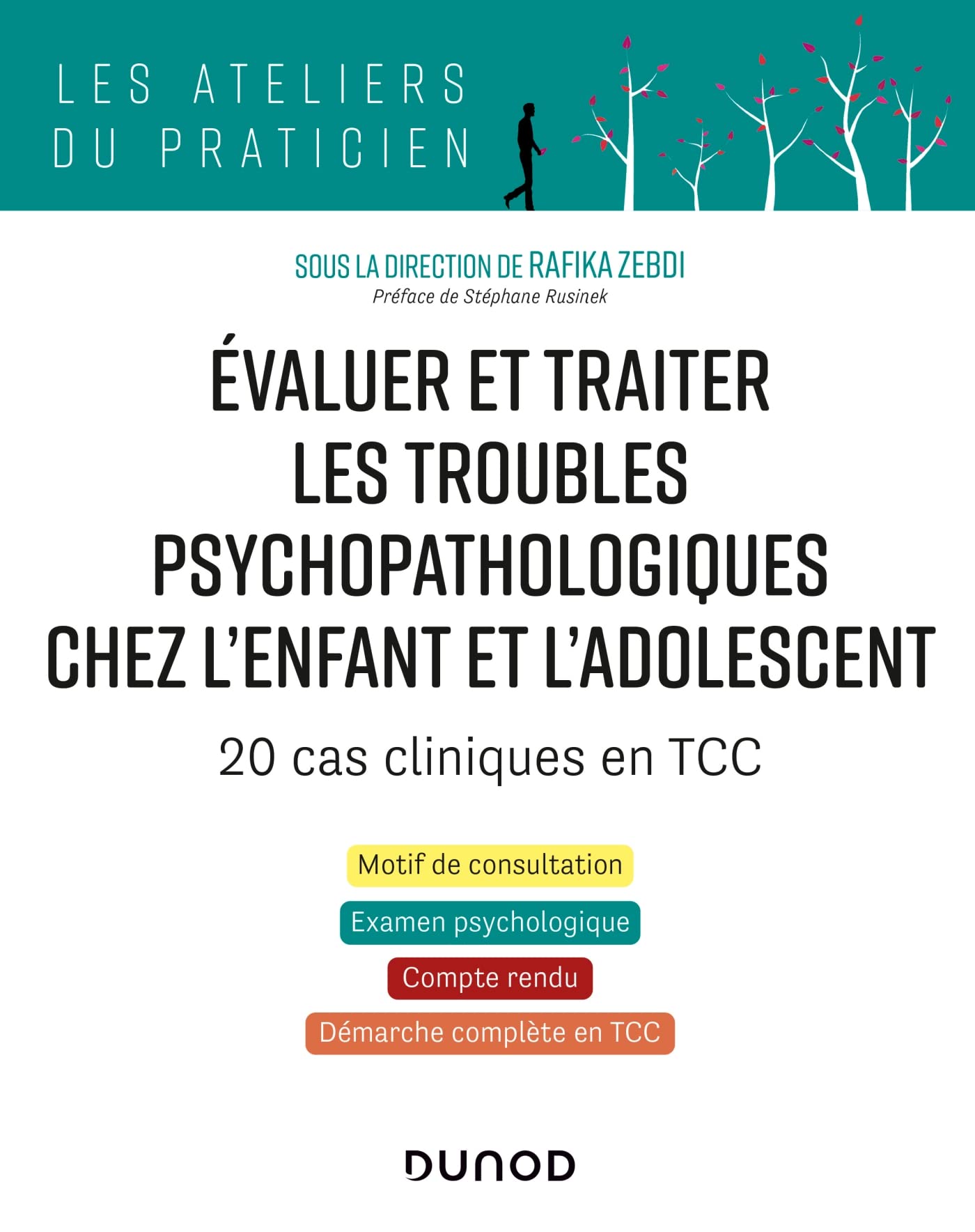 Évaluer et traiter les troubles psychopathologiques chez l'enfant et l'adolescent: 20 cas cliniques en TCC