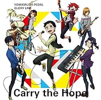 TVアニメ『弱虫ペダル GLORY LINE』エンディングテーマ「Carry the Hope」