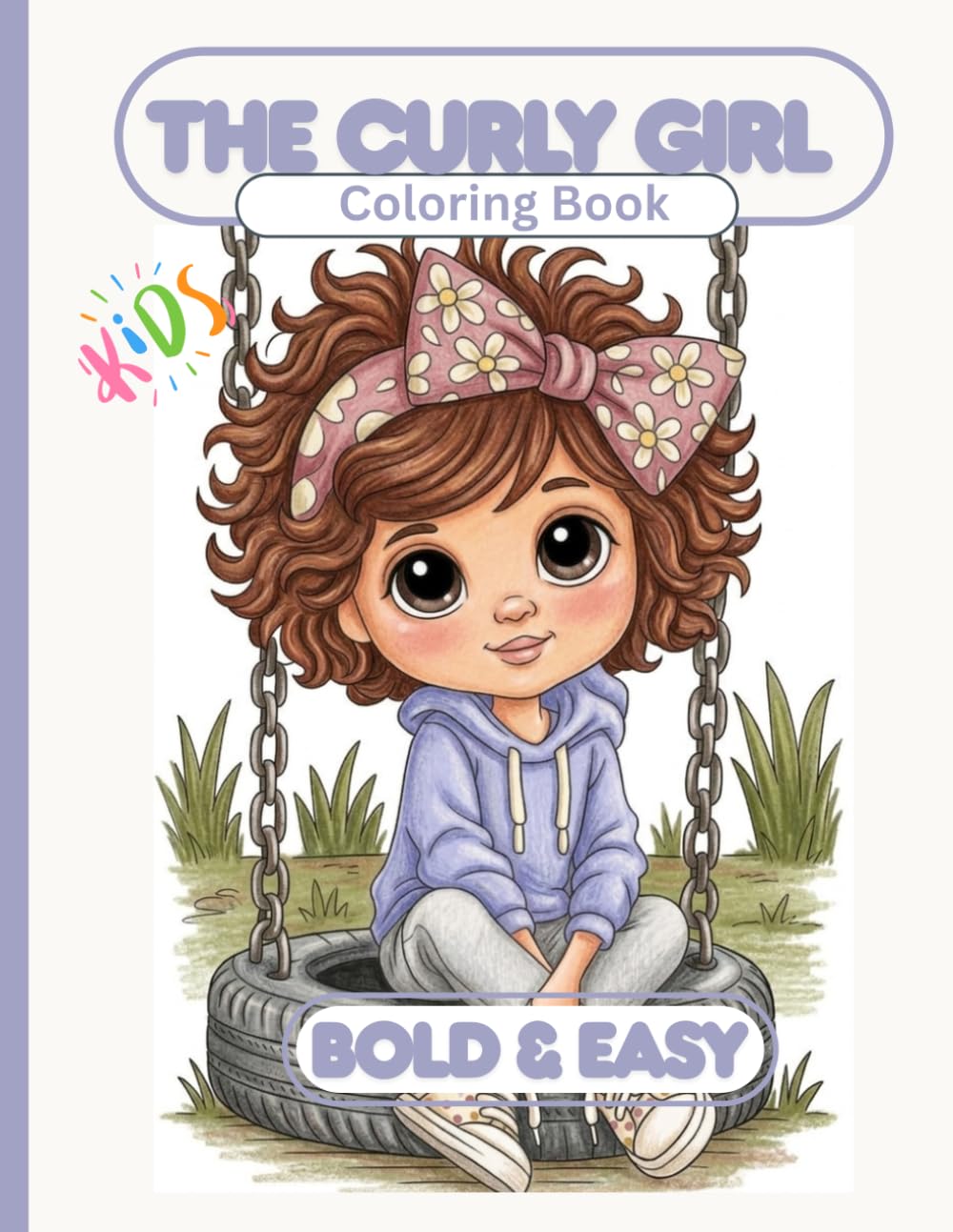 The Curly Girl Coloring Book: Bold and Easy Coloring Pages for Kids, Toddlers, and Beginners with Cute, Simple, and Fun Curly Hair Illustrations