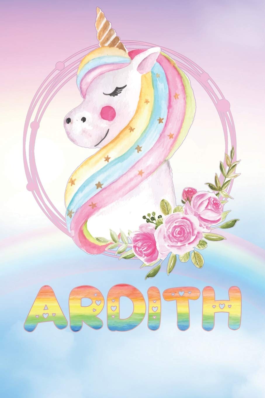 Ardith: Ardith's Unicorn Personal Custom Named Diary Planner Perpetual Calendar Notebook Journal 6x9 Personalized Customized Gift For Someone Who's Surname is Ardith Or First Name Is Ardith