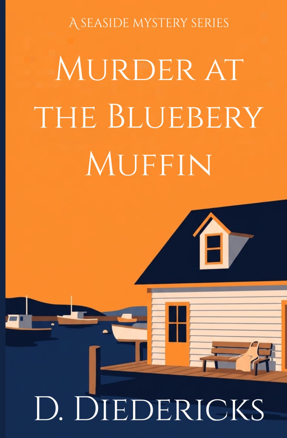 Murder at the Blueberry Muffin: A Seaside Mystery Series