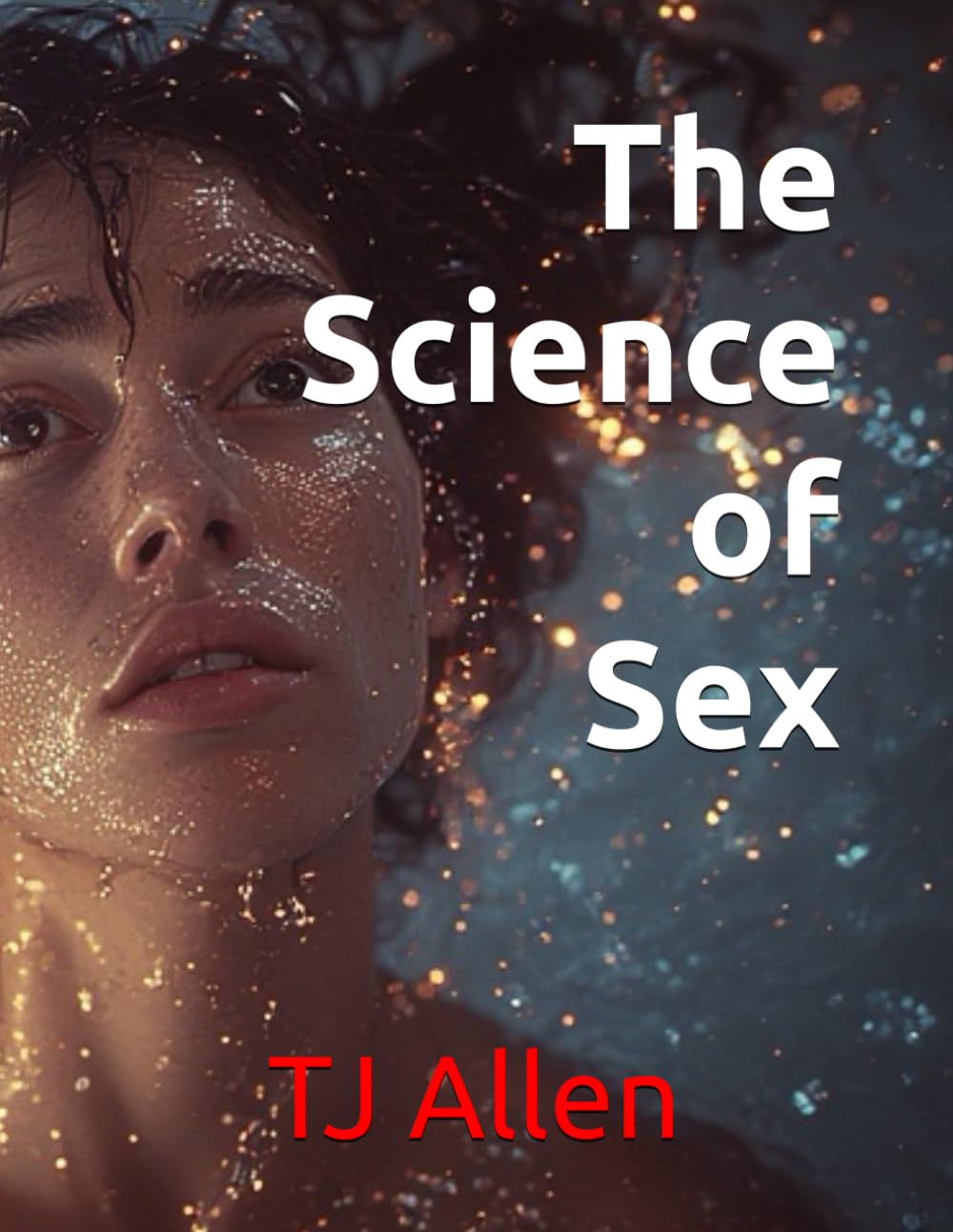 The Science of Sex (The Science of Everything)