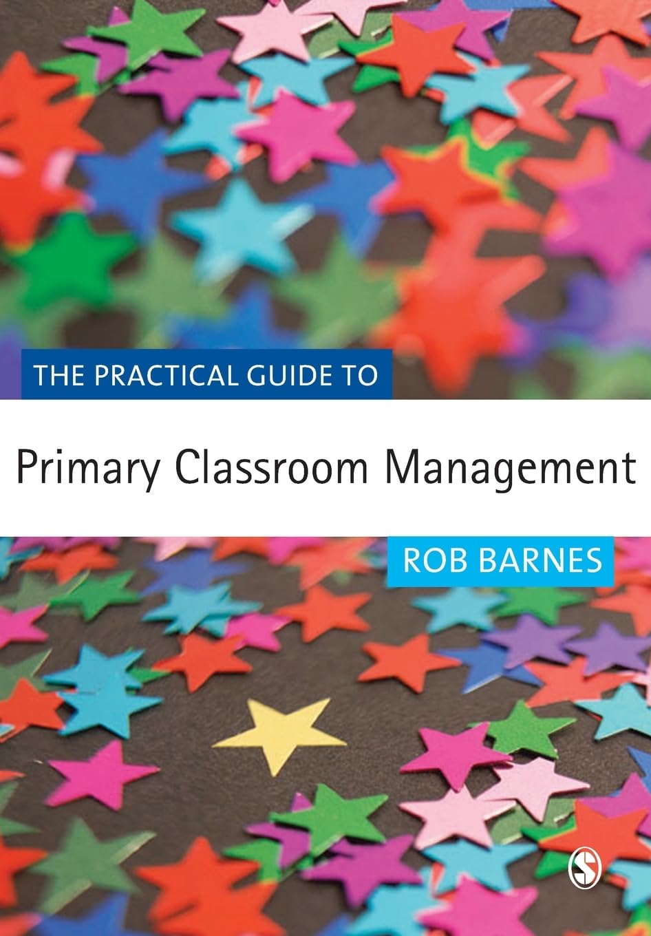 The Practical Guide to Primary Classroom Management (Primary... - Barnes, Rob