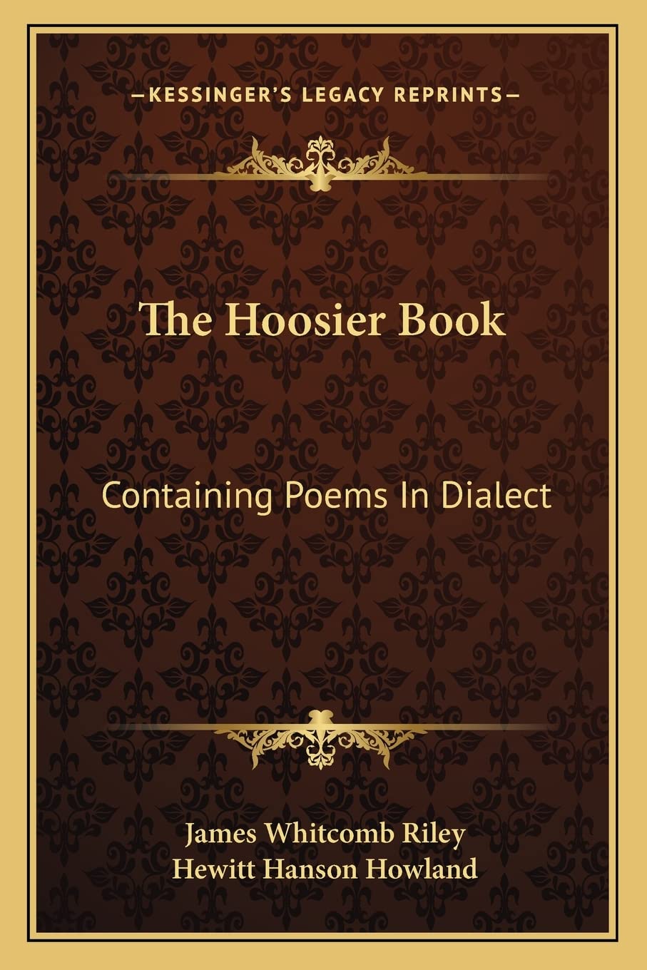 The Hoosier Book: Containing Poems In Dialect