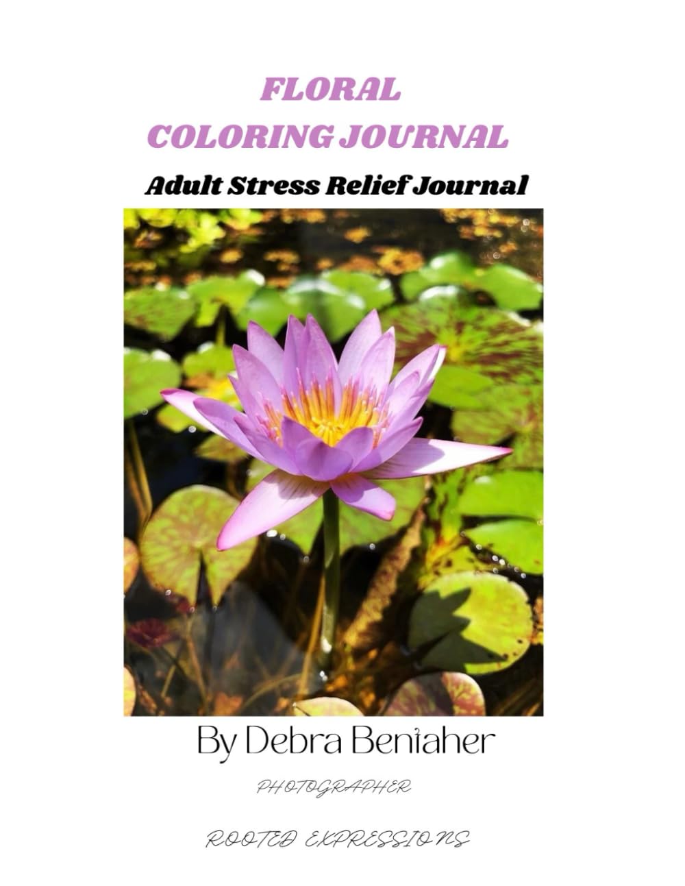 Floral Coloring Journal for Adults 100 Pages of Botanical Nature Scenes and Journaling on Premium White Paper: Bold and Easy Styles for Stress Relief ... Relief, Relaxation, and Creative Expression.