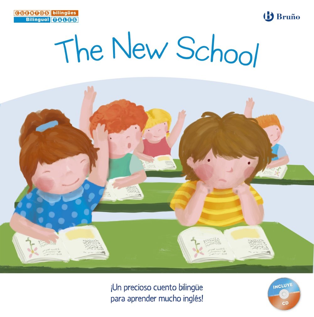 Cuentos bilingües. The New School - El nuevo colegio (Castellano - A PARTIR DE 6 AÑOS - LIBROS EN INGLÉS - Cuentos bilingües)