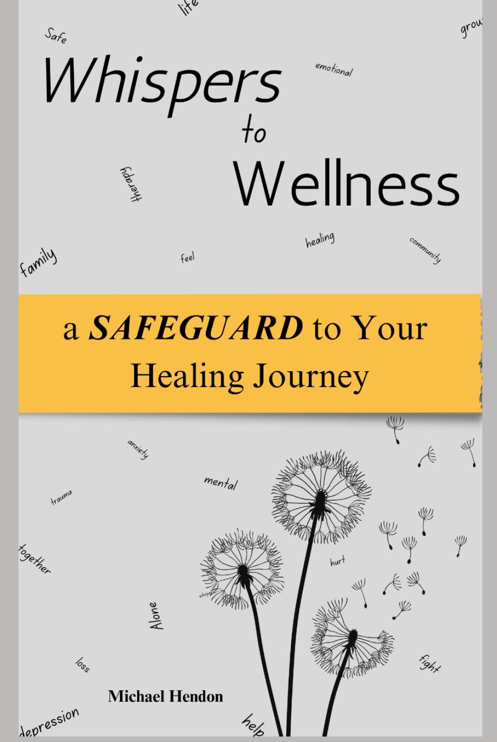 Whispers to Wellness: a SAFEGUARD to Your Healing Journey