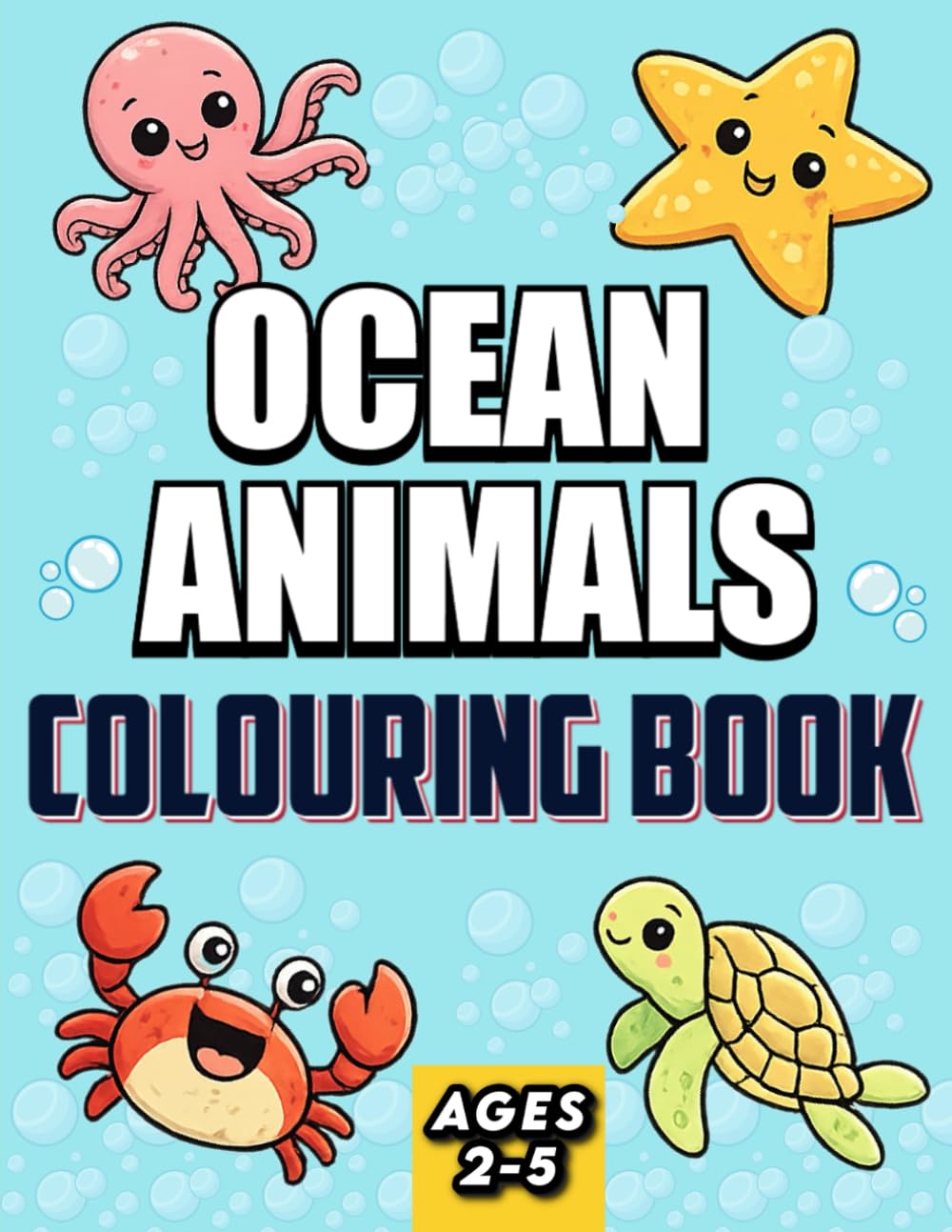 Ocean Animals Colouring Book: 55 Big & Bold & Easy Colouring Pages for Toddlers and Preschool Kids Ages 2–5