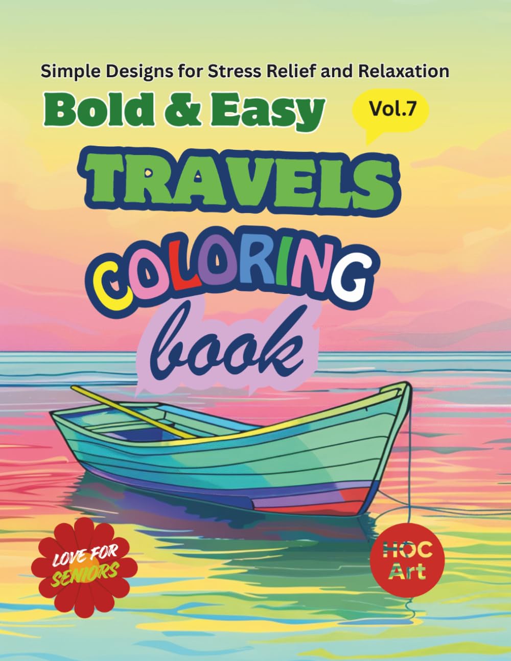 Bold & Easy Coloring Book for Seniors Book 7 – Travels: Peaceful Places and Easy Scenes with Large Designs for Relaxation