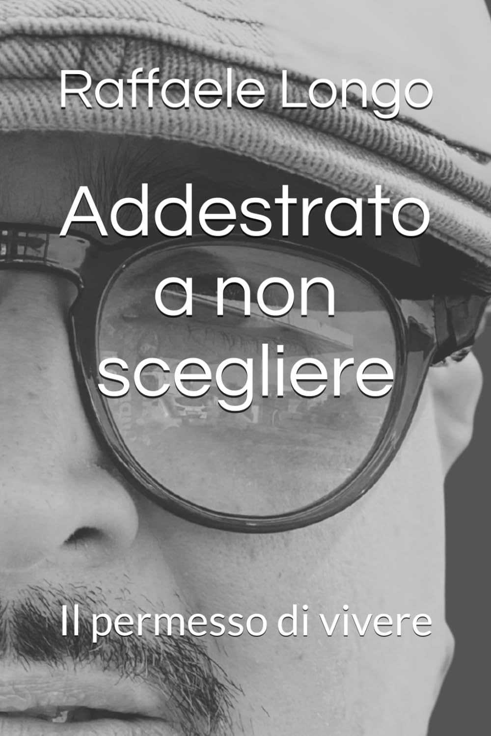 Addestrato a non scegliere: Il permesso di vivere