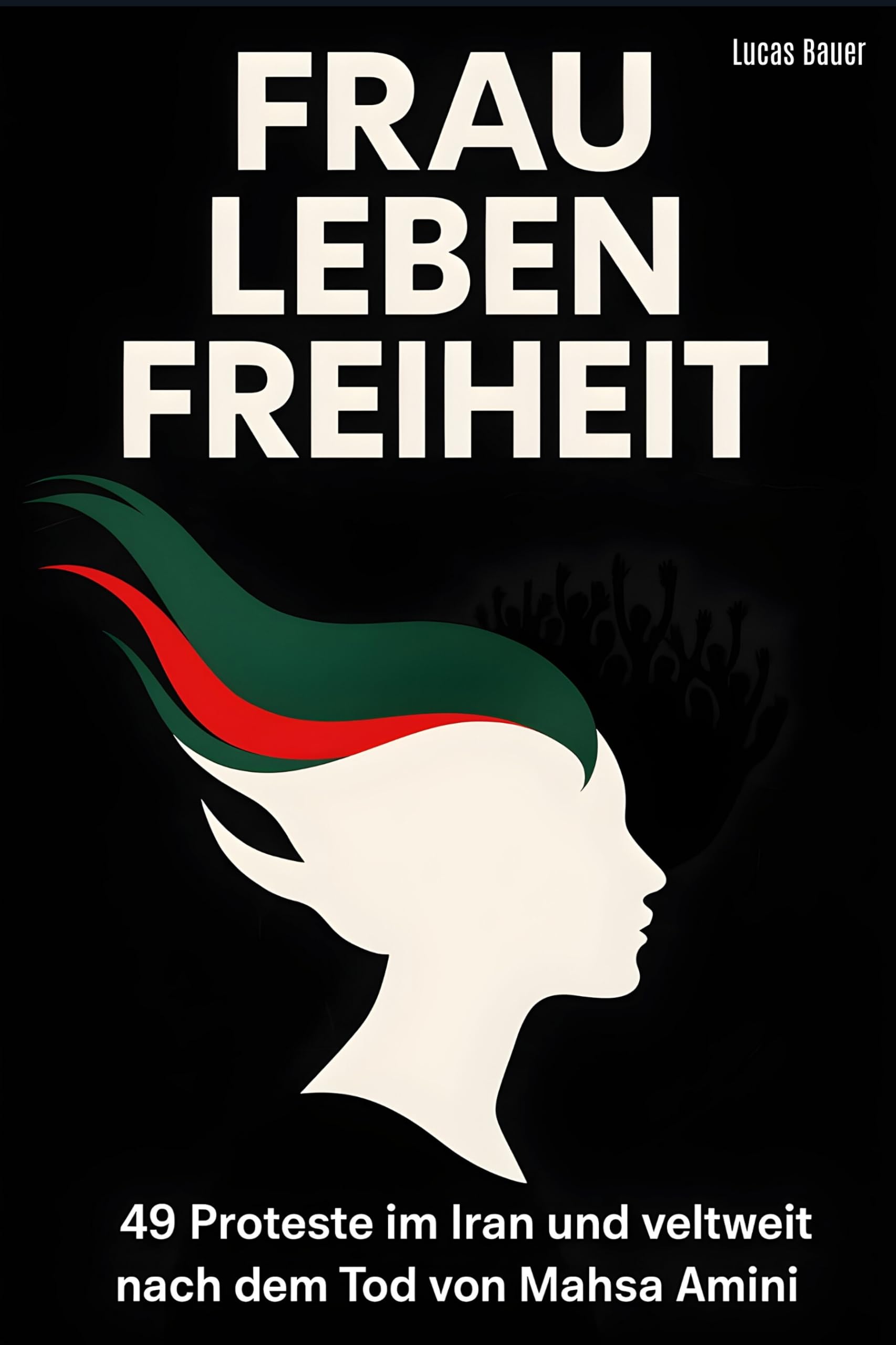 Frau, Leben, Freiheit: 49 Proteste im Iran und weltweit nach dem Tod von Mahsa Amini