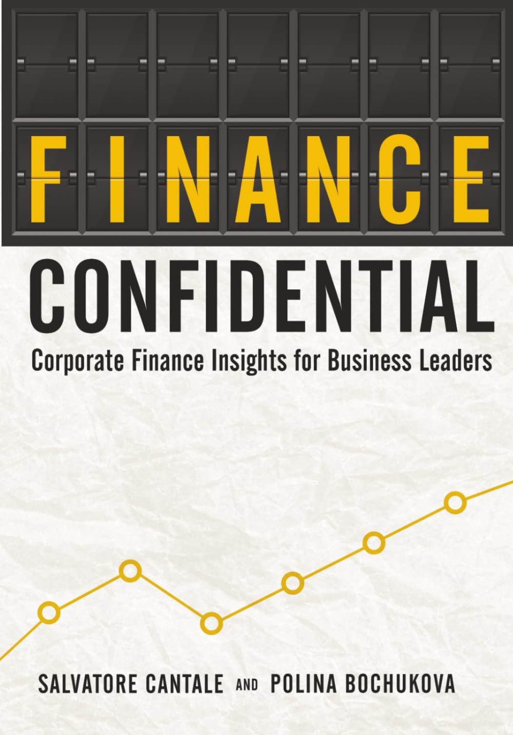 Finance Confidential: Corporate Finance Insights for Business Leaders