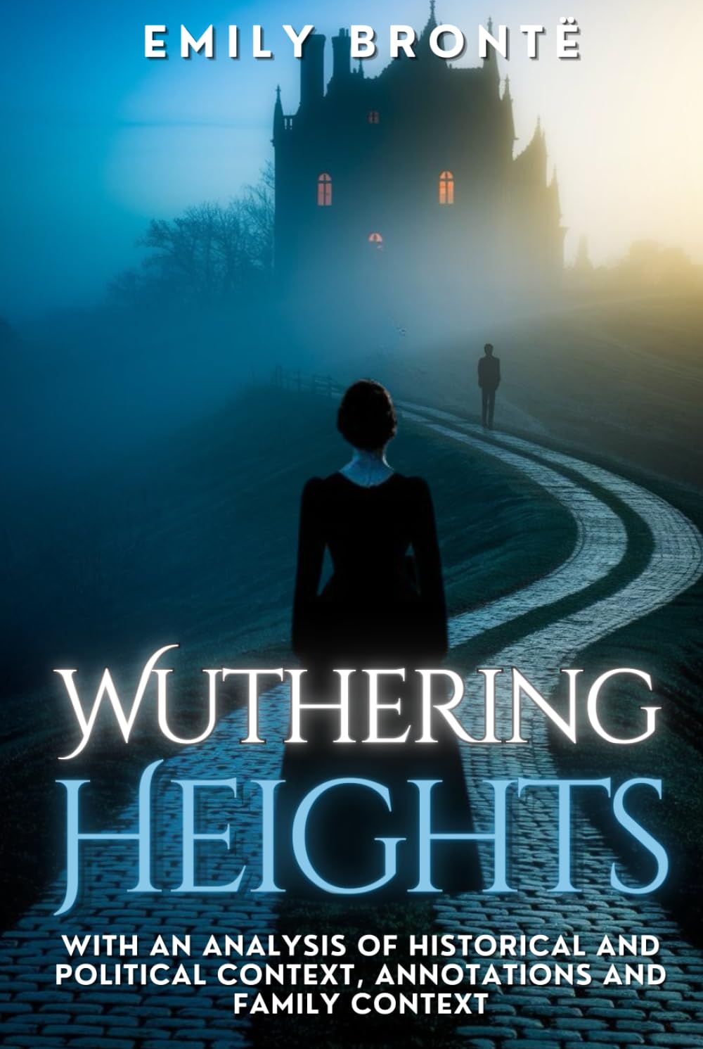 Wuthering Heights: With an analysis of historical and political context, annotations and family context