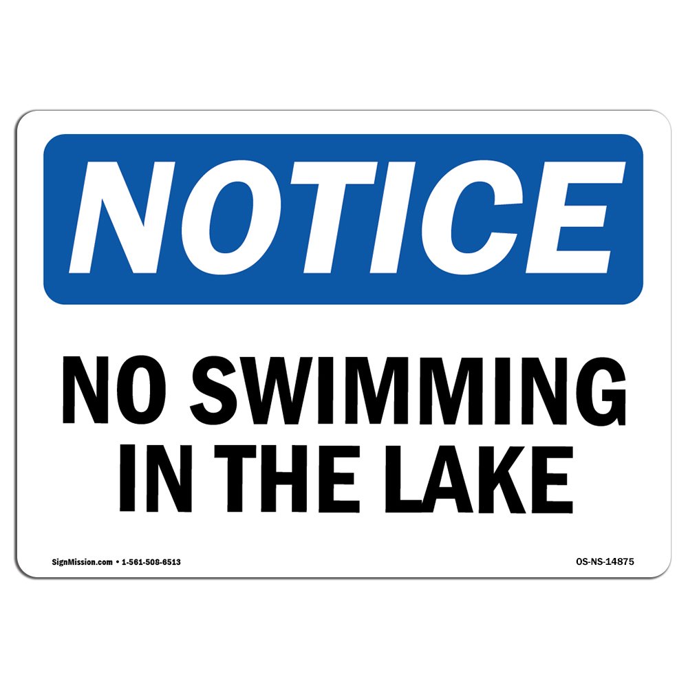 OSHA Notice Sign - No Swimming in The Lake | Aluminum Sign | Protect Your Business, Construction Site, Warehouse & Shop Area | Made in The USA